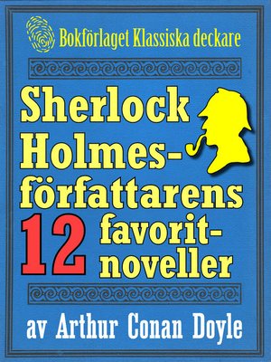 cover image of Sherlock Holmes-samling: Författaren Arthur Conan Doyles 12 favoritberättelser
